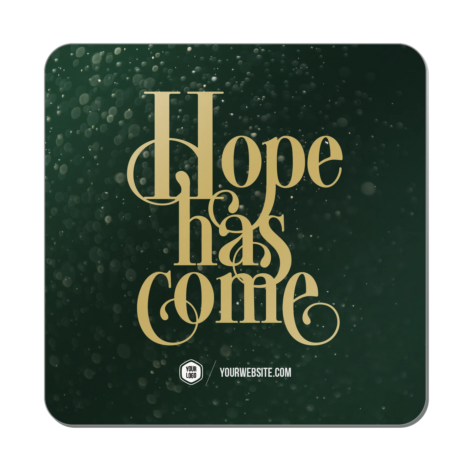 Hope Has Come Popsigns